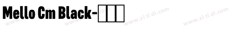 Mello Cm Black字体转换